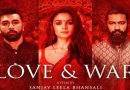 Love and War Becomes Most Expensive Indian Film
