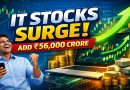 IT Stocks Surge, Add Rs 56,000 Crore