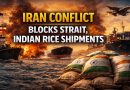 Iran Conflict Blocks Strait, Indian Rice Shipments