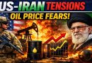 US-Iran Tensions Push Oil Price Fears