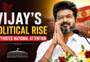 Vijay’s Political Rise Captivates National Attention