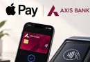 Axis Bank brings Apple Pay to Credit Card customers in India